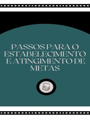cover image of PASSOS PARA O ESTABELECIMENTO E ATINGIMENTO  DE METAS